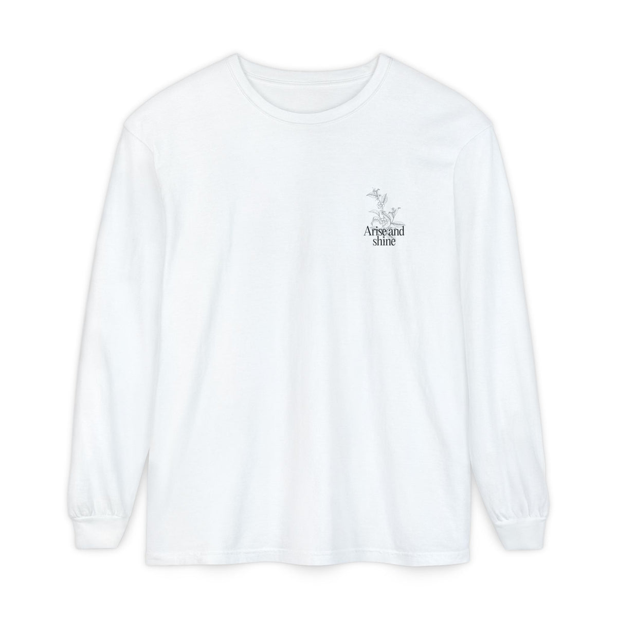 Arise and shine Long Sleeve T-Shirt, Positive Affirmation Tee, Gift for Her, Botanical Design, Everyday Wear, Spring Fashion
