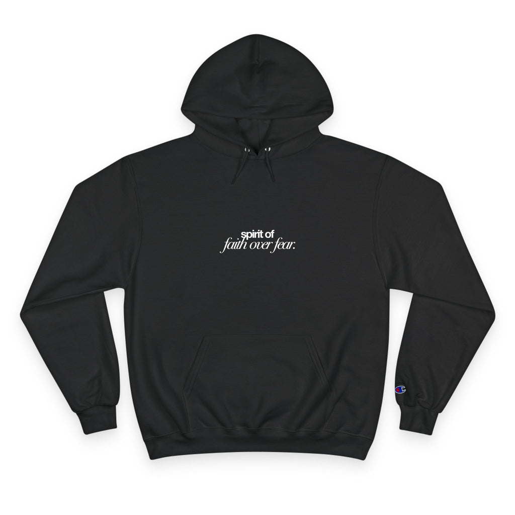 Inspirational Champion Hoodie - Spirit of Faith over Fear, Motivational Gift, Athleisure, Empowerment Apparel, Cozy Comfort